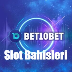 Bet10bet Slot Bahisleri